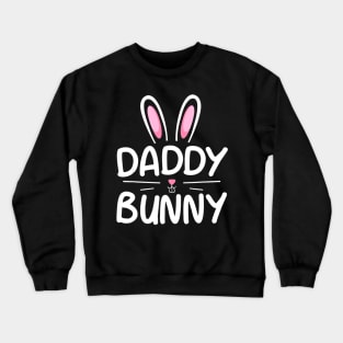 Daddy Bunny T-Shirt Matching Family Easter Shirt Dad Gift Crewneck Sweatshirt